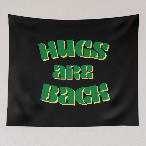 Item preview, Hugs Are Back Quote designed and sold by mirzadesign.