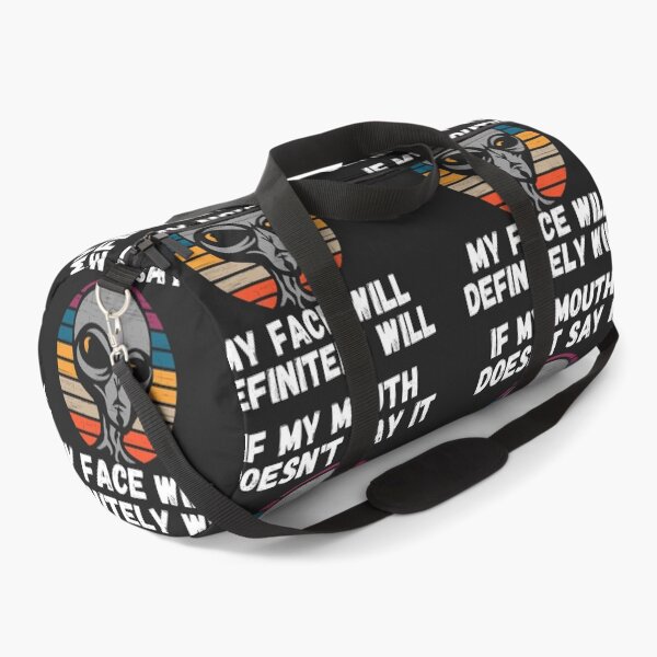 Item preview, If my Mouth doesnt say it my face definitely will (Alien) designed and sold by UnboundFull.