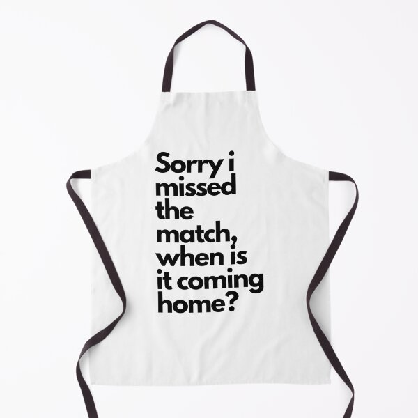 Item preview, Sorry I missed the match, when is it coming home? designed and sold by GrooveMerc.