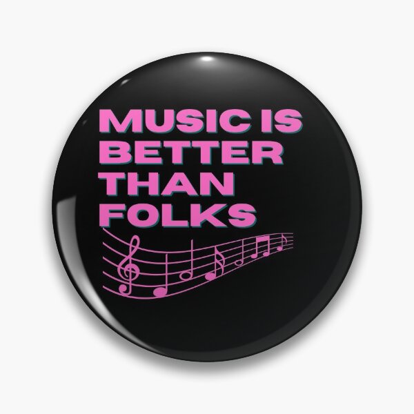 Item preview, Music Is Better Than Folks Quote designed and sold by mirzadesign.