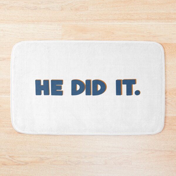 Item preview, He Did It. designed and sold by biatchie.