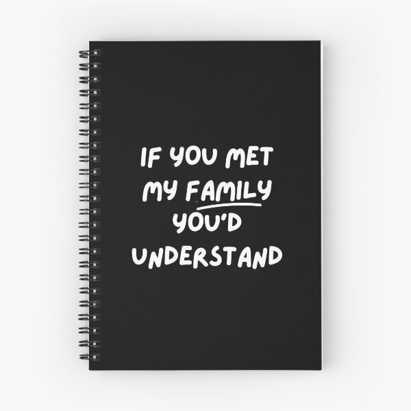 Item preview, If You Met My Family You Would Understand Funny designed and sold by Vivoh12.