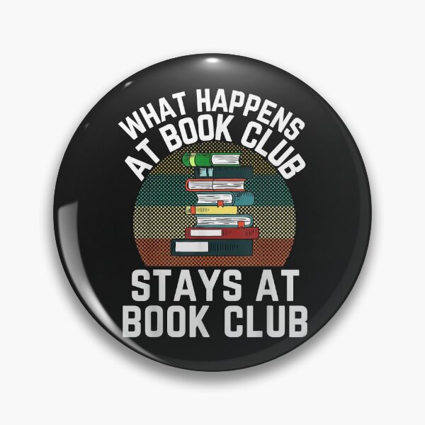 Item preview, What Happens At Book Club Stays At Book Club Reading Club Copy designed and sold by adrianajaue.