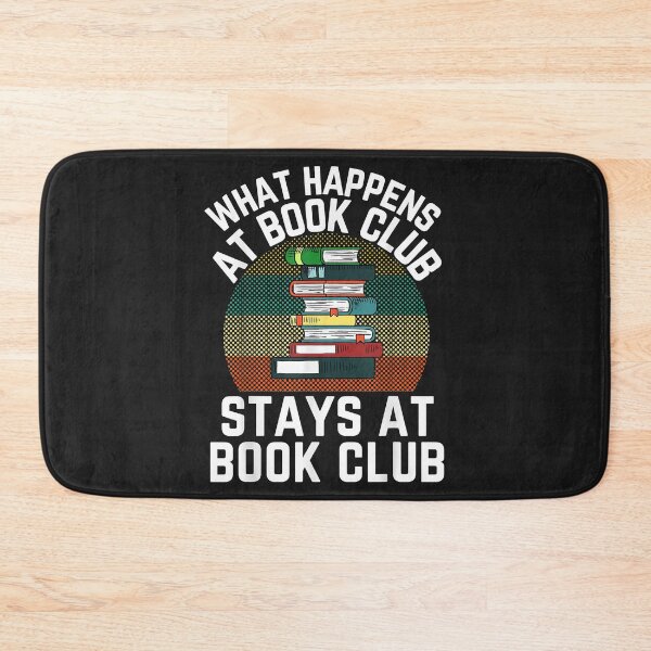 Item preview, What Happens At Book Club Stays At Book Club Reading Club Copy designed and sold by adrianajaue.