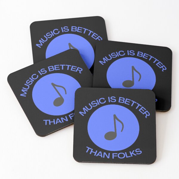 Item preview, Music Is Better Than Folks Quote designed and sold by mirzadesign.