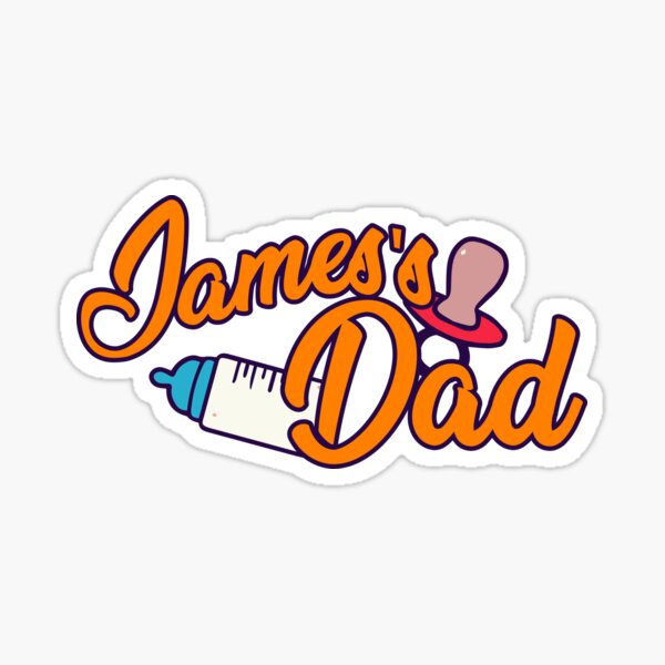 my-son-s-name-is-james-i-m-his-dad-shirt-sticker-for-sale-by-hell