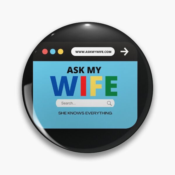 Item preview, Ask My Wife She Knows Everything Quote designed and sold by mirzadesign.