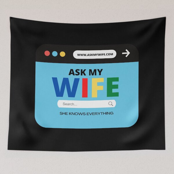Item preview, Ask My Wife She Knows Everything Quote designed and sold by mirzadesign.