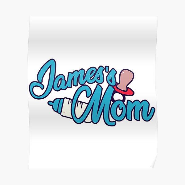 my-son-s-name-is-james-i-m-his-mom-shirt-poster-by-hell-waybkk