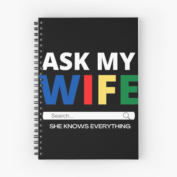 Item preview, Ask My Wife She Knows Everything Quote designed and sold by mirzadesign.