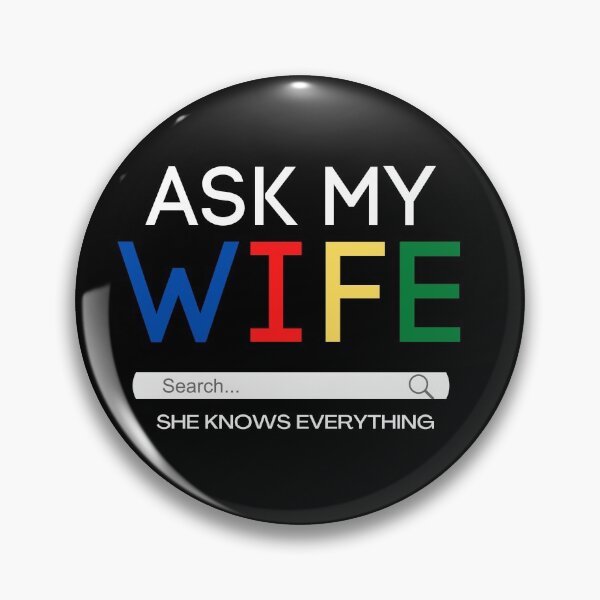 Item preview, Ask My Wife She Knows Everything Quote designed and sold by mirzadesign.