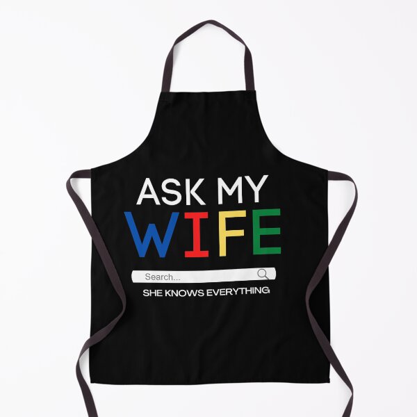 Item preview, Ask My Wife She Knows Everything Quote designed and sold by mirzadesign.
