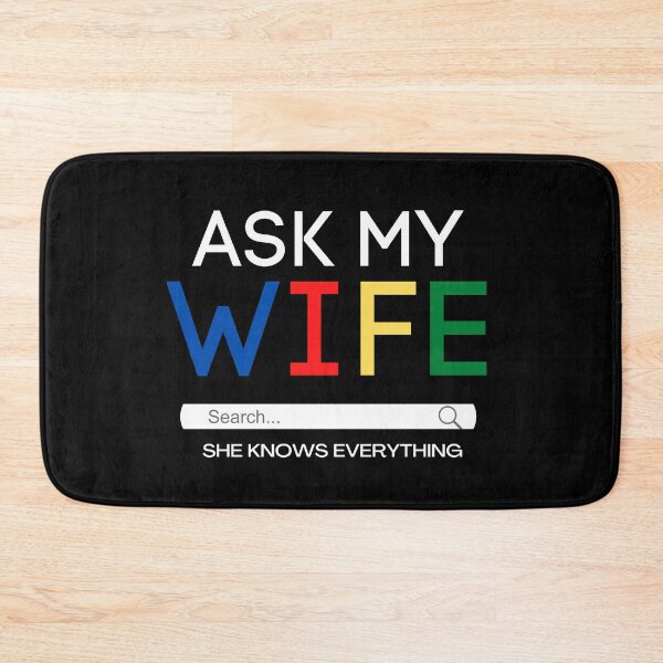 Item preview, Ask My Wife She Knows Everything Quote designed and sold by mirzadesign.