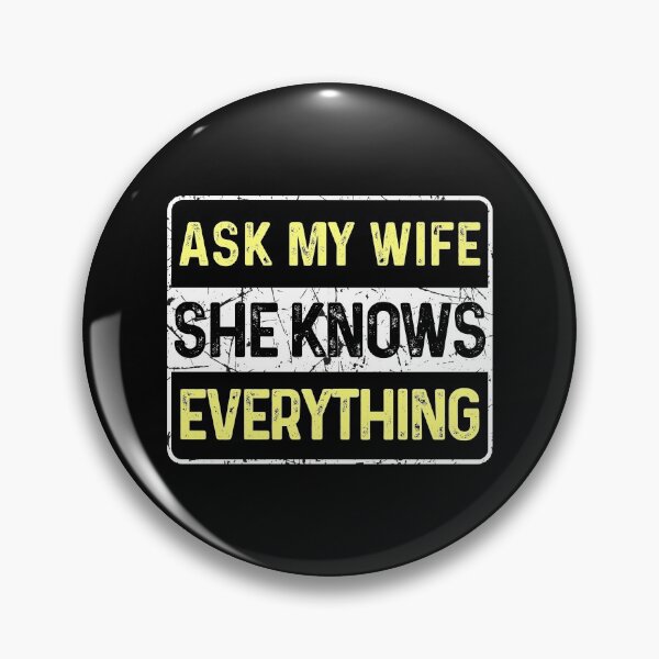 Item preview, Ask My Wife She Knows Everything - Funny Quotes designed and sold by ildafdhome.