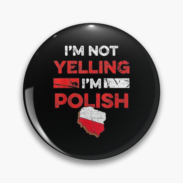 Item preview, I'm Not Yelling I'm Polish designed and sold by YananWu83.