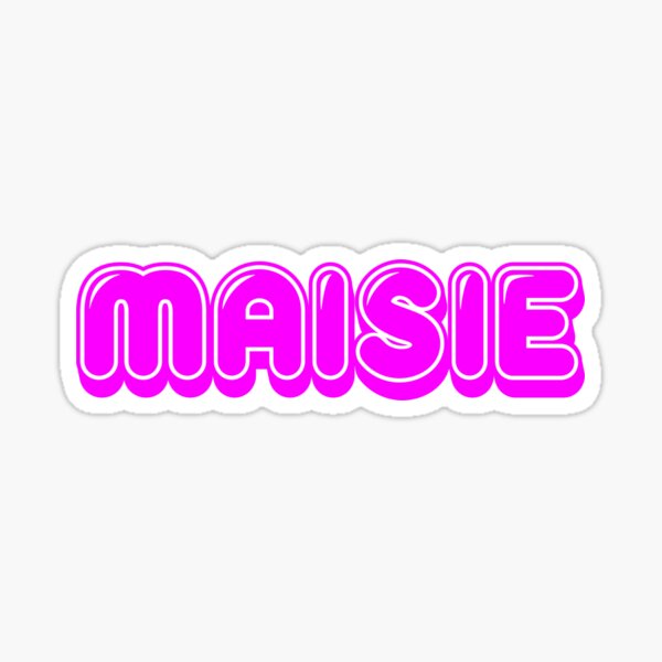 Maisie Name Gifts & Merchandise | Redbubble
