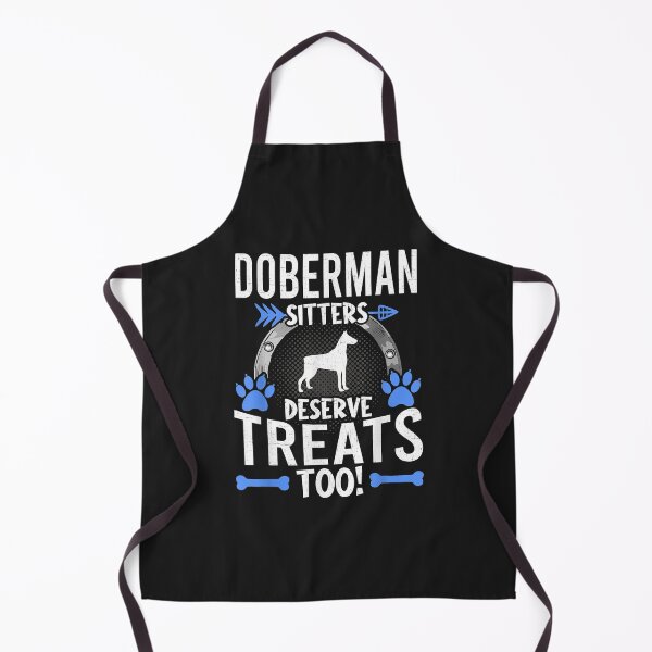 Item preview, Doberman Sitters Deserve Treats Dog Lovers designed and sold by kerricqkat.