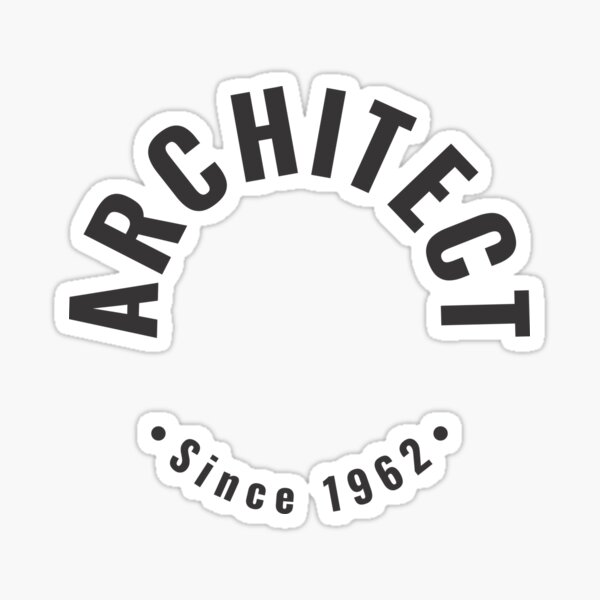 Architect - Since 1962 Sticker