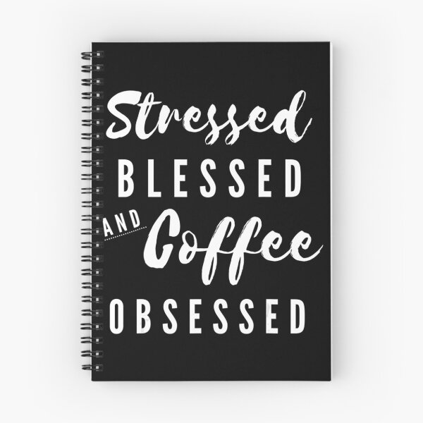 Item preview, Stressed Blessed and Coffee Obsessed designed and sold by AidanCliftont.