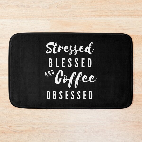 Item preview, Stressed Blessed and Coffee Obsessed designed and sold by AidanCliftont.