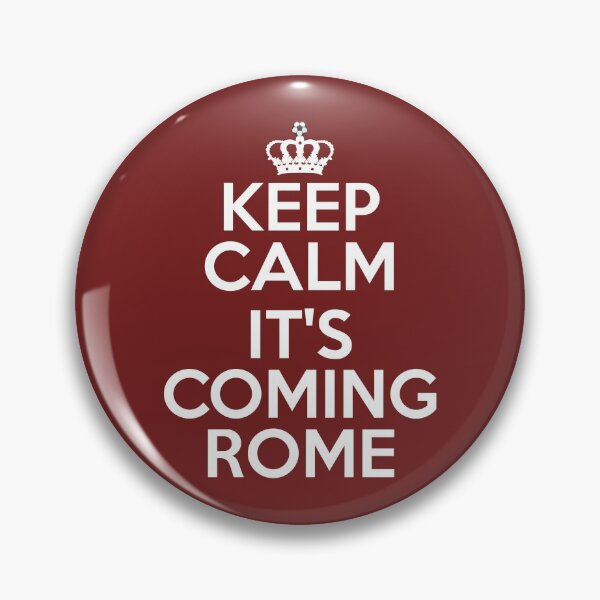 Item preview, Keep Calm It's Coming Rome designed and sold by VkScript.
