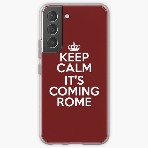 Keep Calm It's Coming Rome Samsung Galaxy Soft Case