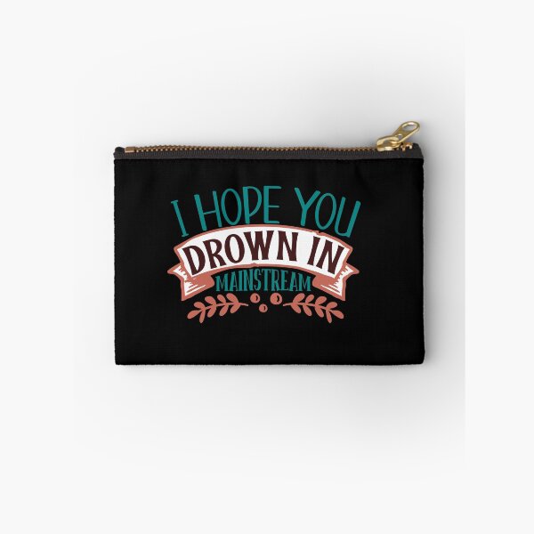 Item preview, I Hope You Drown In Mainstream designed and sold by Gevover.