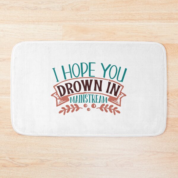 Item preview, I Hope You Drown In Mainstream designed and sold by Gevover.