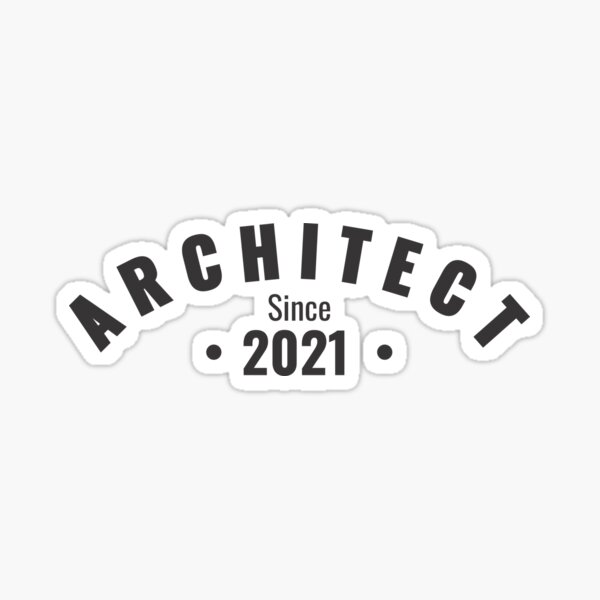 Architect - Since 2021 Sticker
