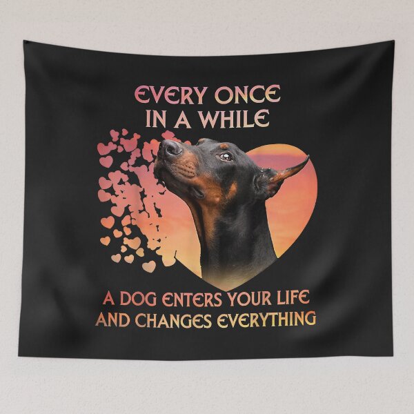 Item preview, Every Once In A While A Dog Enters Your Life Doberman designed and sold by kerricqkat.