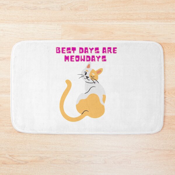 Item preview, Best days are meowdays  designed and sold by smrithi2936.