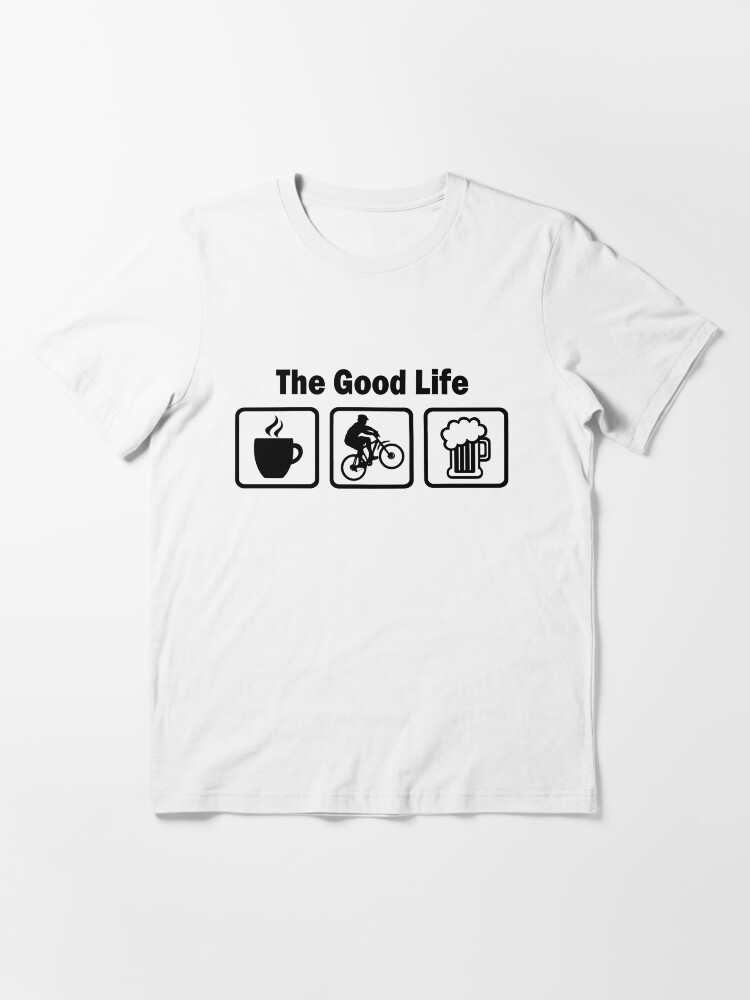 Alternate view of The Good Life Mountain Biking Essential T-Shirt