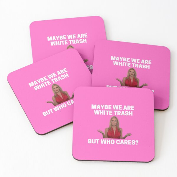 Item preview, Real Housewives - Sonja - Maybe we are white trash but who cares? designed and sold by LeoSpaceman.