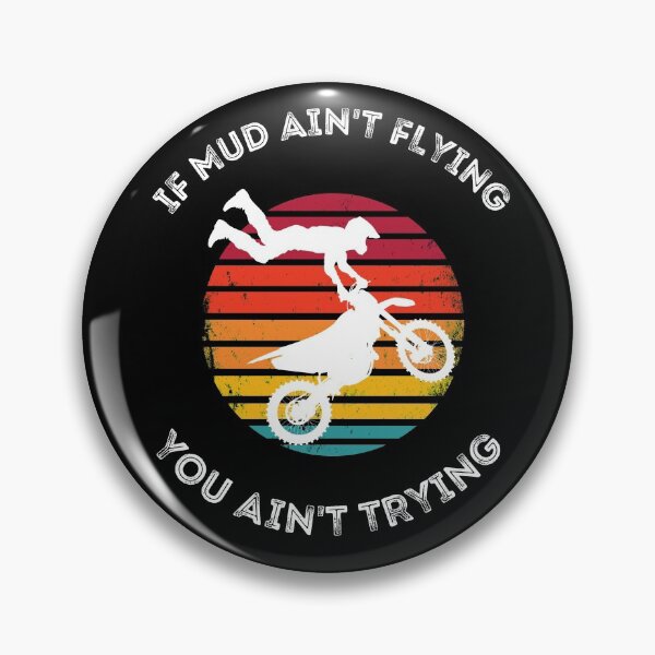 Aperçu de l'œuvre Si la boue ne vole pas, tu n'essayes pas créée et vendue par Str8like dattshirts.