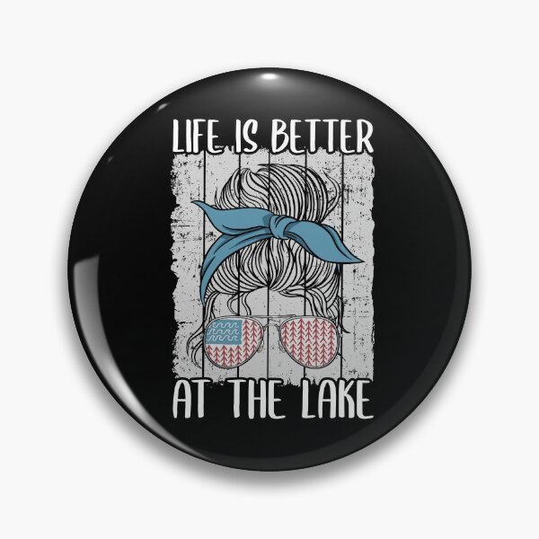 Item preview, Life Is Better At The Lake Funny Lake Life designed and sold by Stronzi.