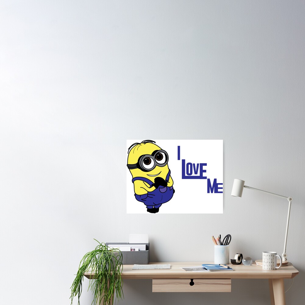 Minion Minion I love me  Poster for Sale by MeseDania