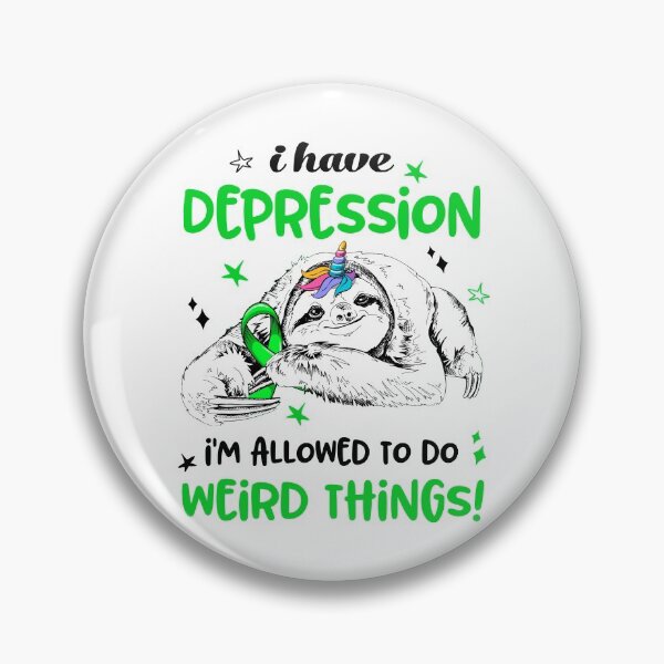 Item preview, I have Depression i'm allowed to do Weird Things designed and sold by ElizabethS809.