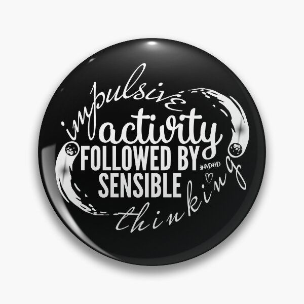 Item preview, #ADHD Moment - Impulsive Activity Followed By Sensible Thinking, Attention Deficit Hyperactive Disorder designed and sold by MJDezigns.