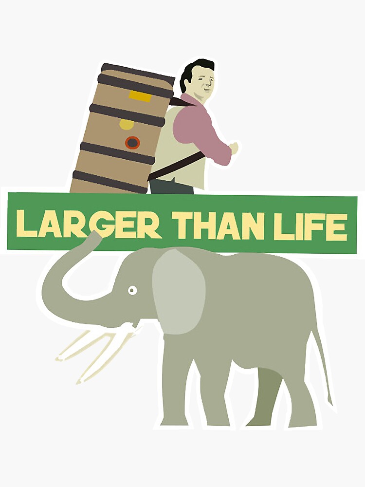 larger-than-life-sticker-for-sale-by-sopheetrah-redbubble