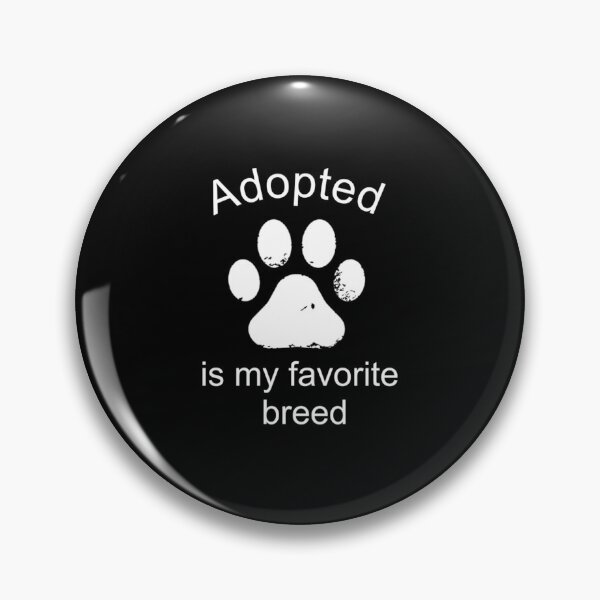 Item preview, Adopted Is My Favorite Breed tadopted is my favorite breed designed and sold by omerherbert.