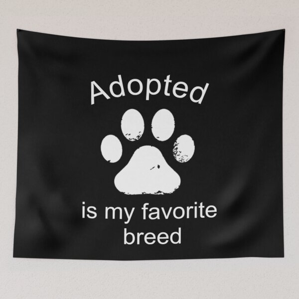 Item preview, Adopted Is My Favorite Breed tadopted is my favorite breed designed and sold by omerherbert.