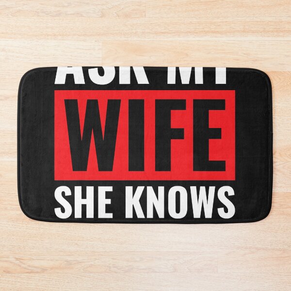 Item preview, Ask My Wife She Knows Everything designed and sold by ZacharyMarcus.