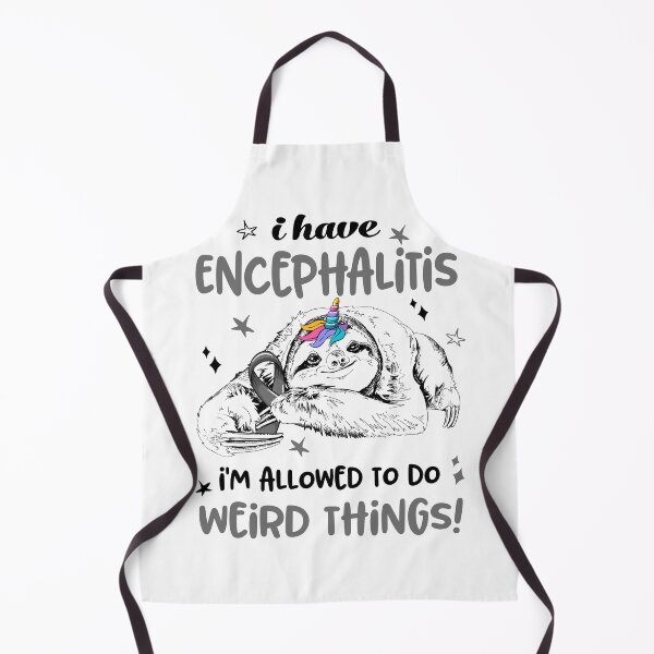 Item preview, I have Encephalitis i'm allowed to do Weird Things designed and sold by ElizabethS809.