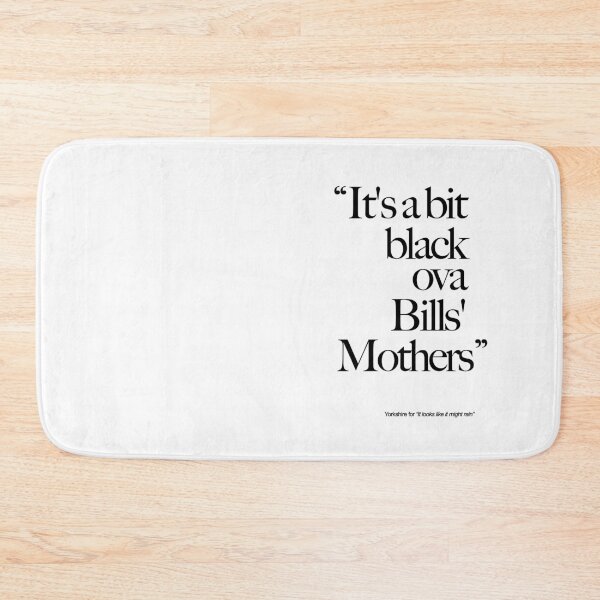 Item preview, It's a bit black ova Bills' mothers - Yorkshire weather forecast - Funny Yorkshire Sayings designed and sold by MaseFaceMerch.