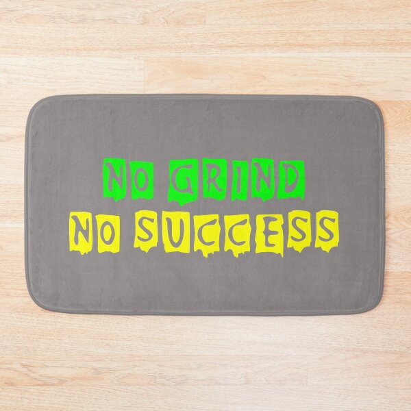Item preview, No Grind No Success designed and sold by TheAlphaU.