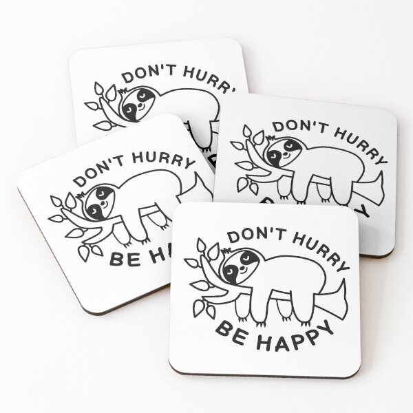 Item preview, Don't Hurry, Be Happy Sloth designed and sold by c-vector-studio.