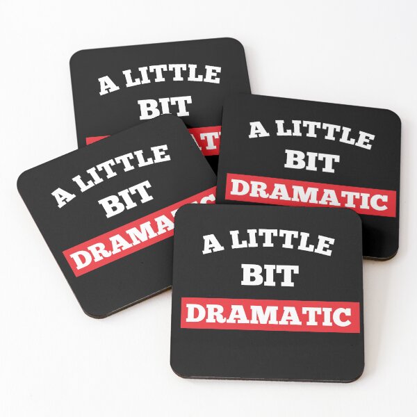 Item preview, A Little Bit Dramatic  Funny Joke Sarcastic Meme designed and sold by Tema EL.
