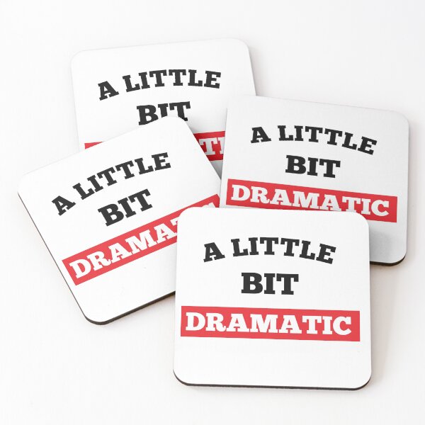 Item preview, A Little Bit Dramatic  Funny Joke Sarcastic Meme designed and sold by Tema EL.