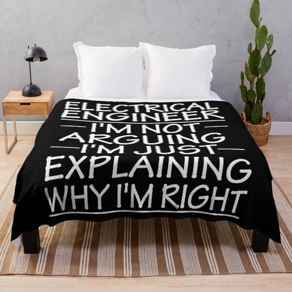 Item preview, electrical engineer i'm not arguing i'm just explaining why i'm right: funny electrical engineer present designed and sold by alaechamlal.