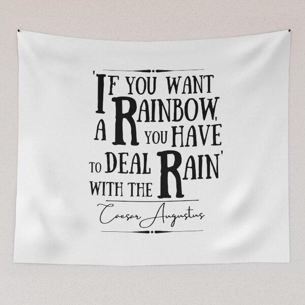 Item preview, Caesar Augustus Uplifting Historical Quote- “If you want a Rainbow, you have to deal with the rain.” designed and sold by QuoteActually.